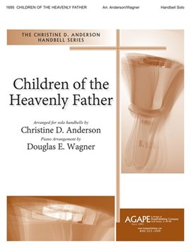 Children Of The Heavenly Father by - Anderson Christine - for Handbells (CHILDREN OF THE HEAV)