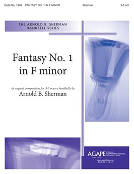Fantasty #1 In F Minor by Sherman for Handbells 3-5 Octave