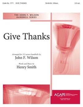 Give Thanks by Smith Henry - Wilson John - for Handbells