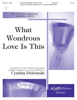 What Wondrous Love Is This by - Dobrinski Cynthia - for Handbells 3-5 Octave (WHAT WONDROUS LOVE I)