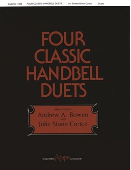4 Classic Handbell Duets by Various - Bowen/cortez - for Handbells Duet