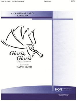 Gloria Gloria - Musical Score by Hurd David for SATB Score