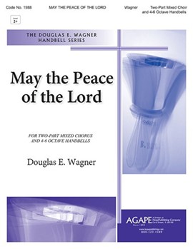 May the Peace of the Lord - 4-6 Octave by Wagner Douglas E for 4-6 Octave L2+
