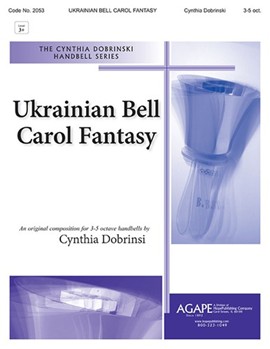 Ukrainian Bell Carol Fantasy by Traditional - Dobrinski Cynthia - for Handbells 3-5 Octave