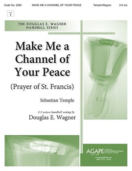 Make Me a Channel of Your Peace - 3-5 Octave by - Wagner Douglas E - for 3-5 Octave L2