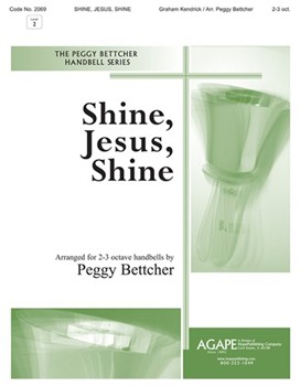 Shine Jesus Shine by SHINE JESUS SHINE - Bettcher Peggy - for Handbells (SHINE JESUS SHINE)