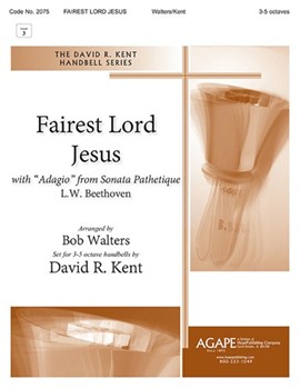 Fairest Lord Jesus - 3-5 Octave by - Bob Walters and David R. Kent - for Handbells 3-5 Octave