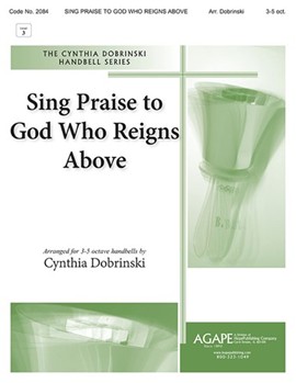 SING PRAISE TO GOD WHO REIGNS ABOVE 3-5 oct. by - Dobrinski Cynthia - for Handbells 3-5 Octave (SING PRAISE TO GOD W)