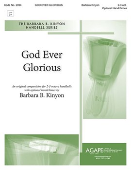 God Ever Glorious - 2-3 Octave by Kinyon Barbara B for Handbells 2-3 Octave