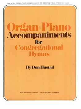 Organ-Piano Accompaniments for Congregational Hymns by - Hustad Don - for Piano and Organ (ORGAN-PIANO ACCOMPAN)