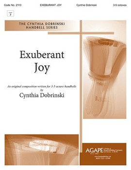 Exuberant Joy - 3-5 Octave by Dobrinski Cynthia for Handbells 3-5 Octave