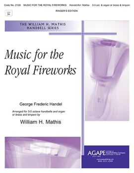 Music for the Royal Fireworks - 3-5 Octave Ringer Edition by - William Mathis - for Handbells 3-5 Octave