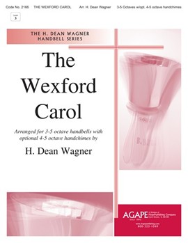 WEXFORD CAROL THE 3-5 oct. by - Wagner H Dean - for Handbells 3-5 Octave (WEXFORD CAROL THE)