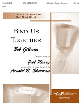 Bind Us Together - 3-5 Octave by - Raney and Sherman - for Handbells 3-5 Octave