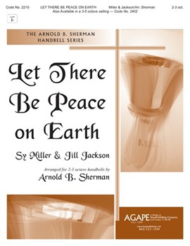 Let There Be Peace On Earth by - Sherman Arnold B - for Handbells 2-3 Octave (LET THERE BE PEACE O)