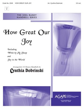 How Great Our Joy by - Dobrinski Cynthia - for Handbells 3-5 Octave