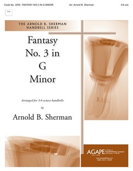 Fantasy #3 In G Minor by Sherman Arnold for Handbells 3-5 Octave