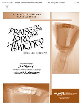 Praise to the Lord the Almighty - 3-6 Octave by - Raney and Sherman - for 3-6 Octave