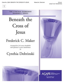 Beneath The Cross by Maker Frederick C - Dobrinski Cynthia - for Handbells