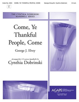 Come Ye Thankful People Come by - Dobrinski Cynthia - for Handbells 3-5 Octave (COME YE THANKFUL PE)