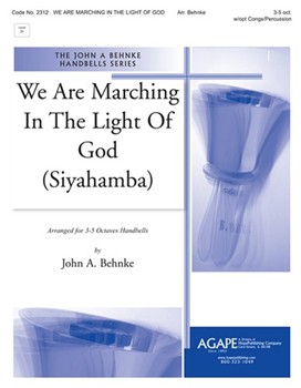 WE ARE MARCHING IN THE LIGHT OF GOD 3-5 oct. w/opt. Conga/Percussion by - Behnke John A - for 3-5 Octave w (WE ARE MARCHING IN T)
