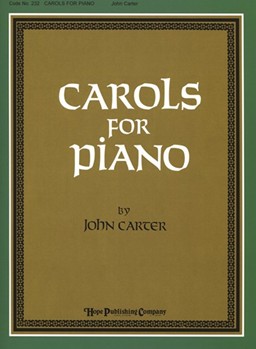 Carols For Piano by Carter John - Carter John - for Piano