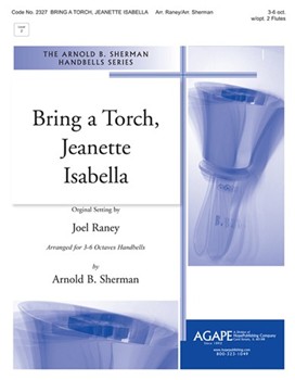 Bring a Torch Jeanette Isabella - 3-6 Octave w/opt. 2 Flutes (included) by - Raney and Sherman - for 3-6 Octave w/Optional 2 Flutes