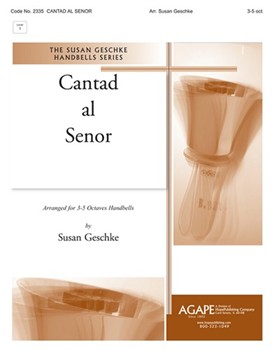 Cantad Al Senor by Geschke Susan - Geschke Susan - for Handbells 3-5 Octave