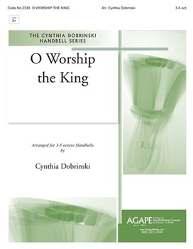 O Worship The King by - Dobrinski Cynthia - for Handbells