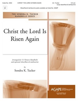 CHRIST THE LORD IS RISEN AGAIN 3-5 oct. w/opt. Oboe/Flute & Tambourine by - Tucker Sondra - for 3-5 Octave w (CHRIST THE LORD IS R)