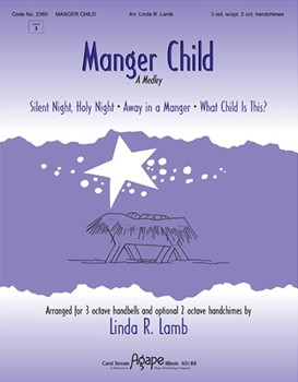 MANGER CHILD 3 oct. w/opt. 2 oct. Handchimes by - Lamb Linda R. - for Handbells 3 Octave (MANGER CHILD)