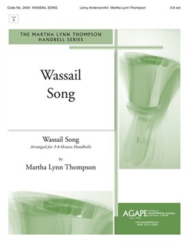 Wassail Song (Here We Come A Caroling) by Anderson Leroy - Thompson Martha - for Handbells 3-6 Octave