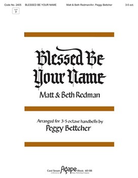 Blessed Be Your Name by Redman Matt and Beth - Bettcher Peggy - for Handbells