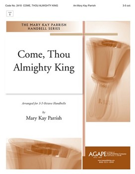 Come Thou Almighty King by - Parrish Mary Kay - for Handbells (COME THOU ALMIGHTY)
