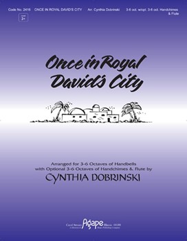 Once In Royal David's City by - Dobrinski Cynthia - for Handbells 3-6 Octave (ONCE IN ROYAL DAVID&)