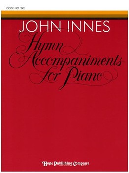 Hymn Accompaniments For Piano by HYMN ACCOMPANIMENTS - Innes John - for Piano (HYMN ACCOMPANIMENTS)
