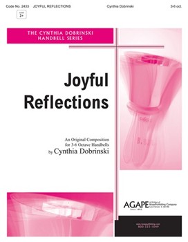 Joyful Reflections by Dobrinski Cynthia for Handbells 3-6 Octave