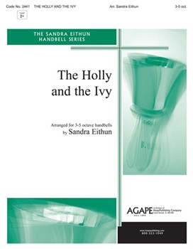 Holly & The Ivy by - Eithun Sandra - for Handbells 3-5 Octave (HOLLY AND THE IVY T)