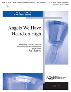 Angels We Have Heard On High by - Raney Joel - for Handbells (ANGELS WE HAVE HEARD)