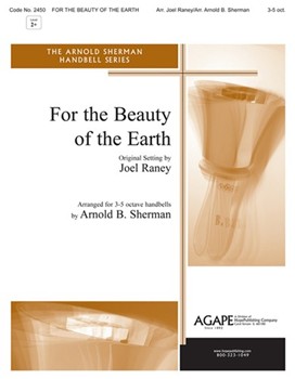For The Beauty Of The Earth by - Sherman Arnold B - for Handbells 3-5 Octave (FOR THE BEAUTY OF TH)