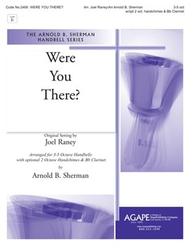 Were You There by - Sherman Arnold B - for Handbells (WERE YOU THERE?)