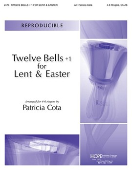 12 Bells +1 For Lent & Easter by - Cota Patricia - for Handbells (TWELVE BELLS +1 FOR)