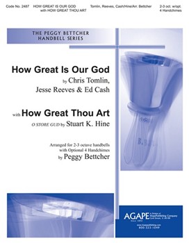 How Great Is Our God W/how Great Thou Ar by - Bettcher Peggy - Stuart Hine for Handbells (HOW GREAT IS OUR GOD)