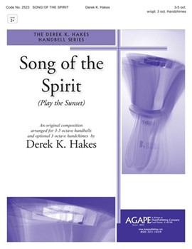 Song Of The Spirit by Hakes Derek K for Handbells 3-5 Octave