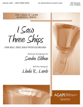 I Saw Three Ships by - Lamb Linda R. - for Handbells Solo (I SAW THREE SHIPS)