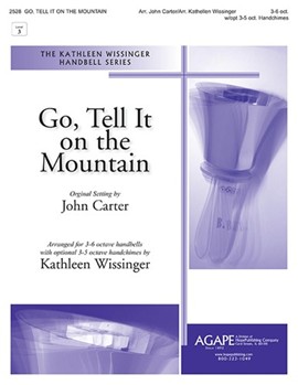 Go Tell It On The Mountain by - Wissinger Kathleen - for Handbells 3-6 Octave (GO TELL IT ON THE M)