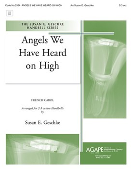 Angels We Have Heard On High by - Geschke Susan - for Handbells 2-3 Octave (ANGELS WE HAVE HEARD)