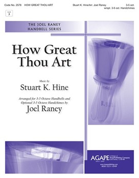 How Great Thou Art by Hine Stuart K - Raney Joel - for Handbells
