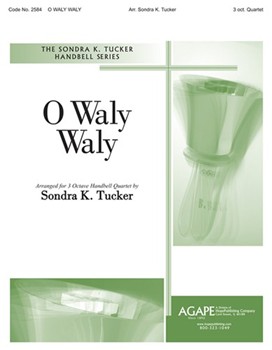 O Waly Waly by - Tucker Sondra - for Handbells Quartet