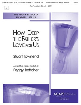 How Deep The Father's Love For Us by Townend Stuart - Bettcher Peggy - for Handbells